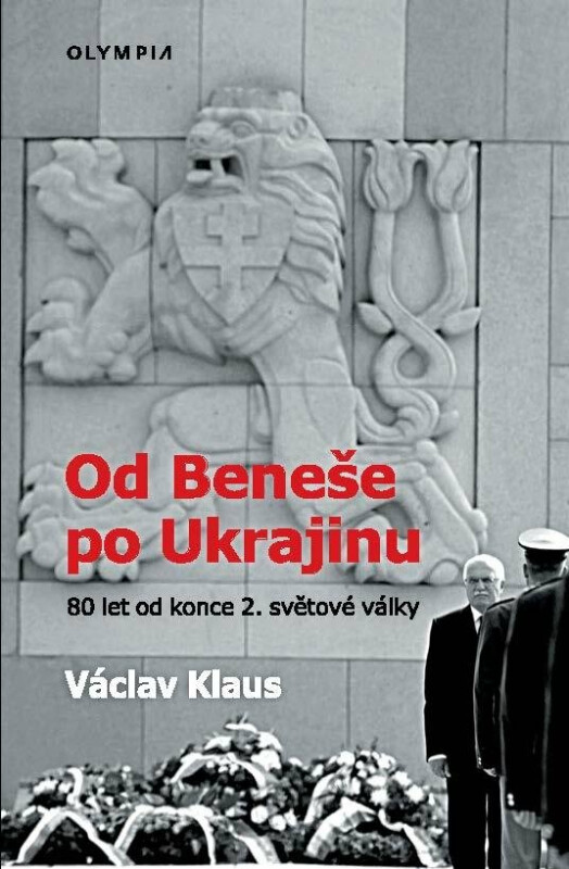 Václav Klaus: Od Beneše po Ukrajinu